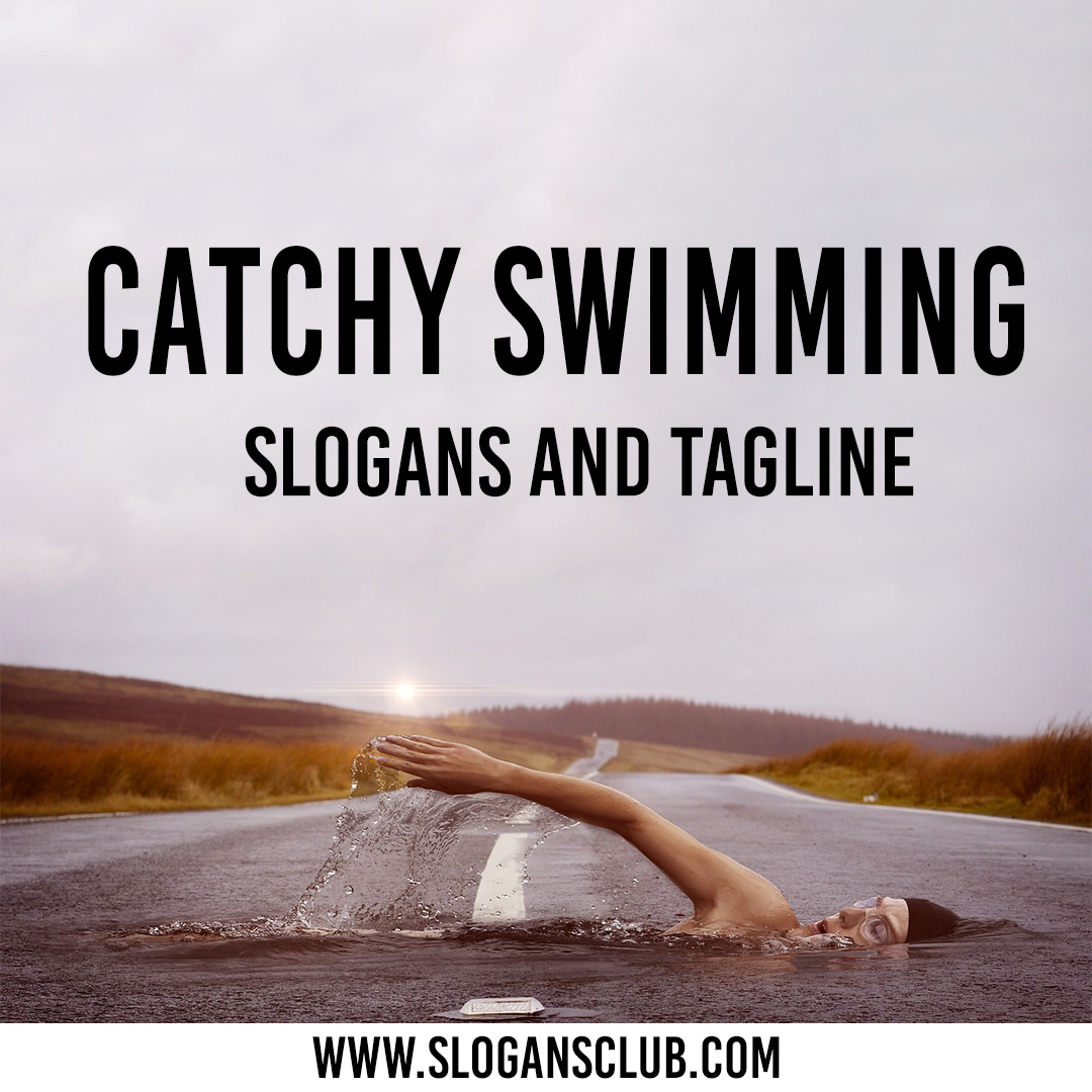 Best Swimming Pool Slogans And Taglines Best Swimming Catchy