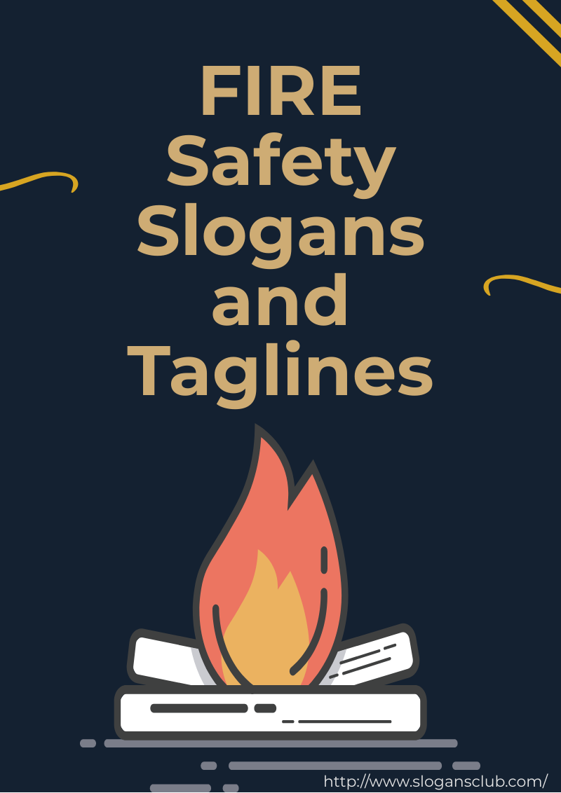 20 Fire Safety Slogans And Taglines